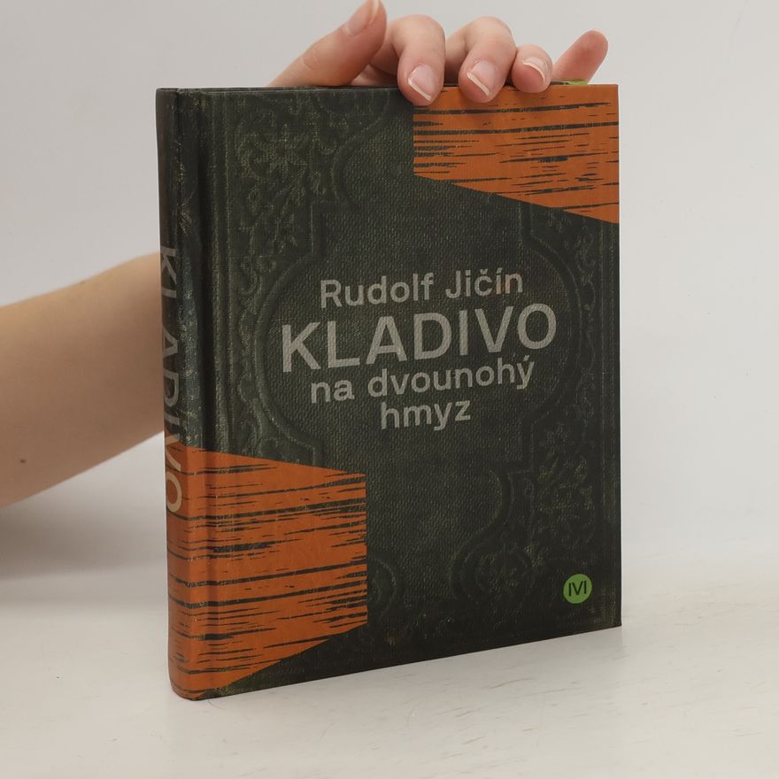 Rudolf Jičín Kladivo na dvounohý hmyz