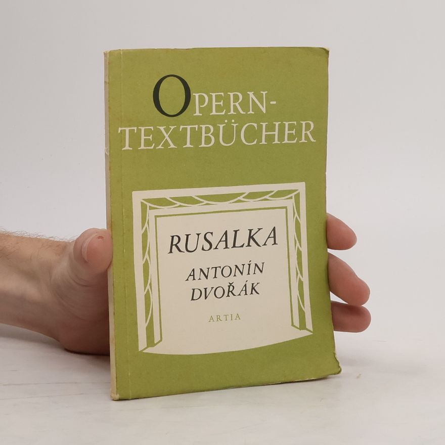 Antonín Dvořák Rusalka