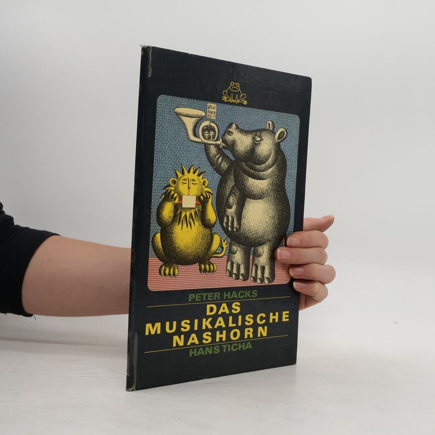 Peter Hacks Das Musikalische Nashorn
