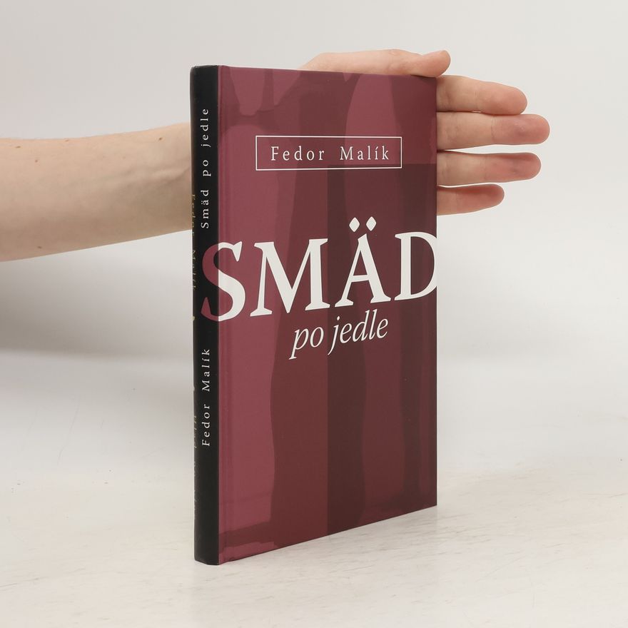 Fedor Malík Hlad po víne / Smäd po jedle