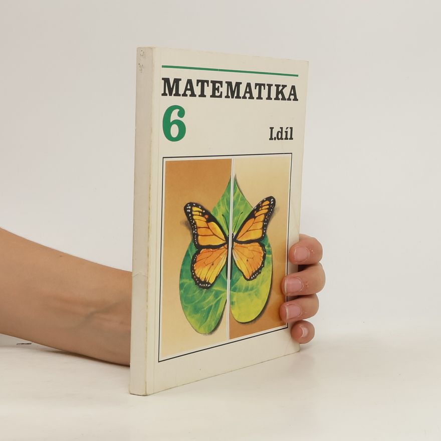 Autorenkollektiv Matematika pro 6. ročník základní školy, I. díl