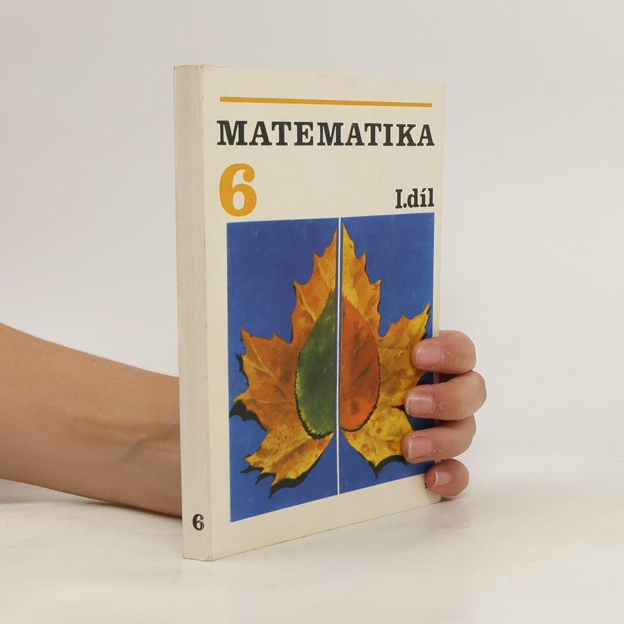 Daniela Řebíčková Matematika pro šestý ročník základní školy. Díl 1