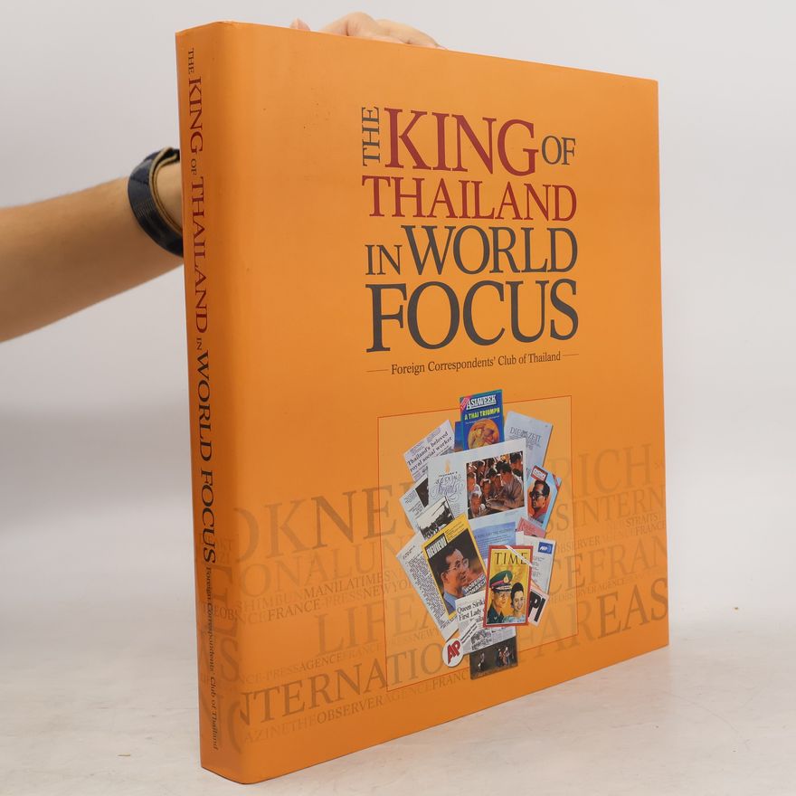 Collectif d'auteurs The King of Thailand in World Focus