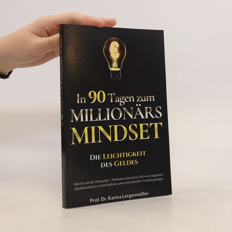 Karina Lergenmüller In 90 Tagen zum Millionärs Mindset