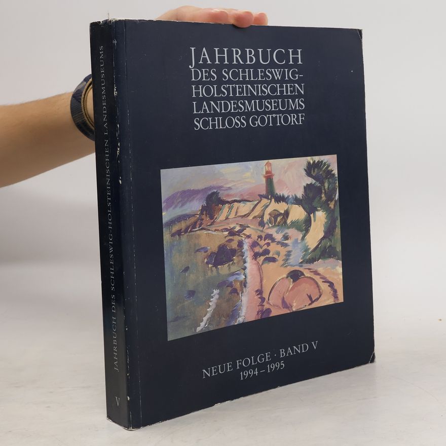 Hans Spielmann Jahrbuch der Stiftung Schleswig-Holsteinische Landesmuseen Schloss Gottorf. Band V