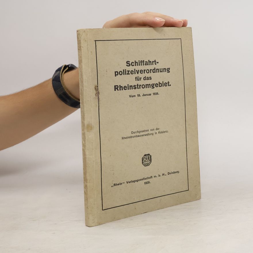 Various authors Schiffahrtpolizeiverordnung für das Rheinstromgebiet