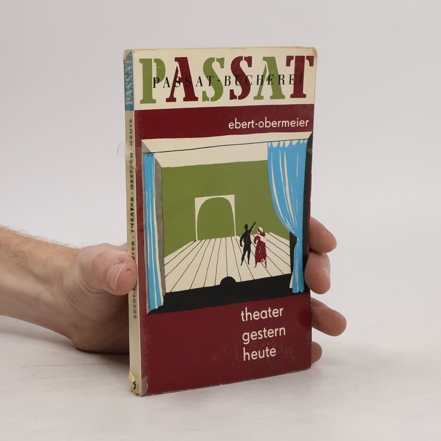 Autorenkollektiv Passat-Bücherei: Theater gestern heute