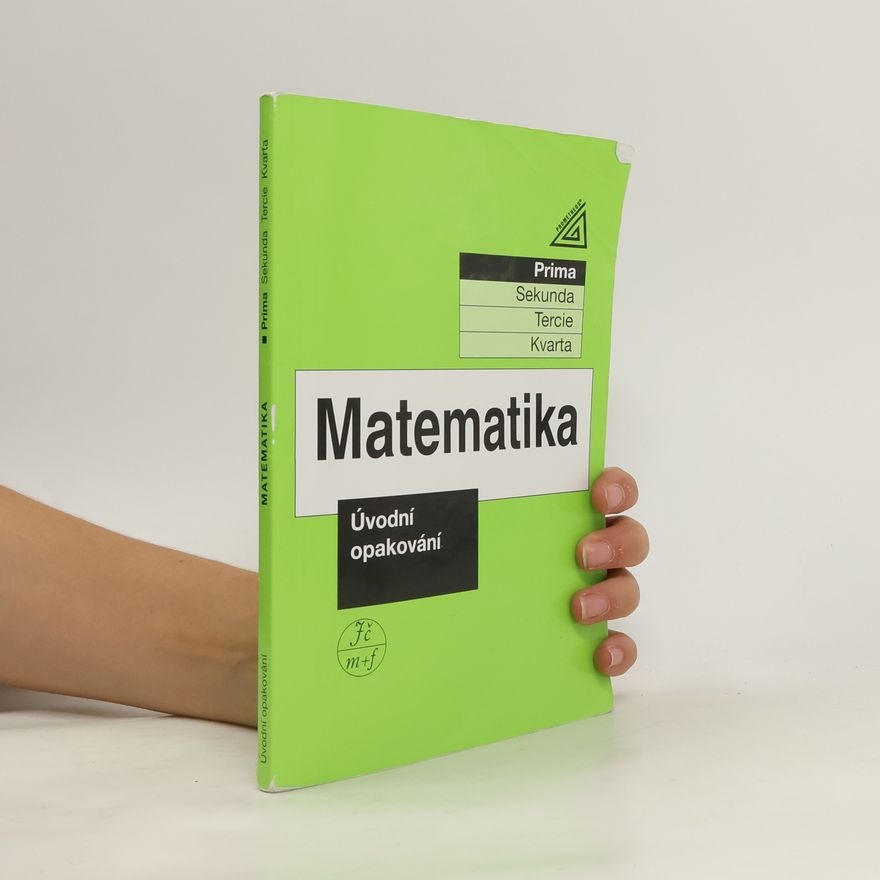 Kolektiv autorů Matematika pro nižší ročníky víceletých gymnázií - Úvodní opakování