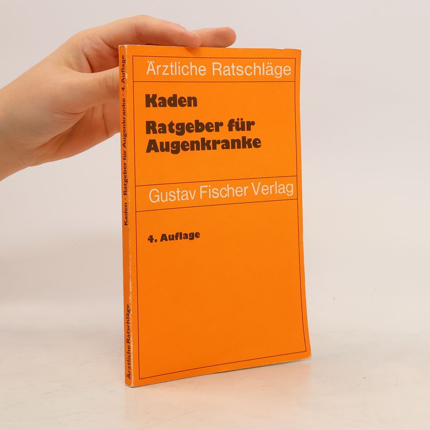 Reinhard Kaden Ratgeber für Augenkranke