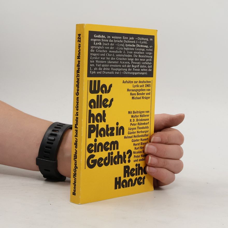 Hans Bender Was alles hat Platz in einem Gedicht?