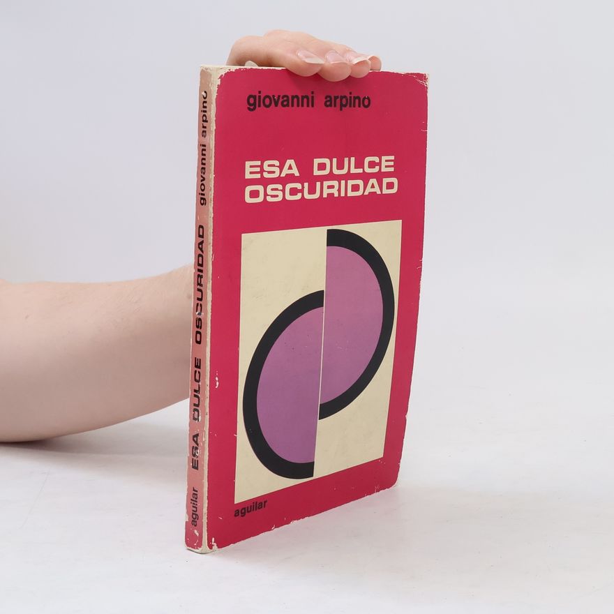 Giovanni Arpino Esa dulce oscuridad