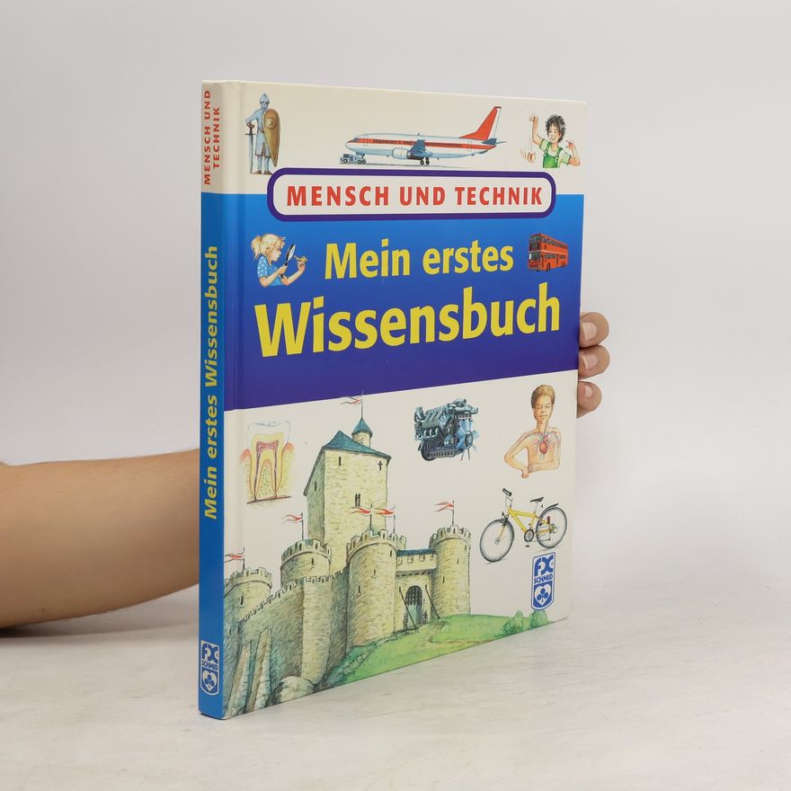 Wim Euvermann Mensch und Technik - mein erstes Wissensbuch
