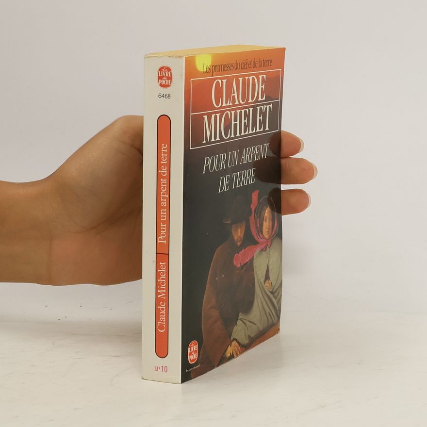 Claude Michelet Pour un arpent de terre