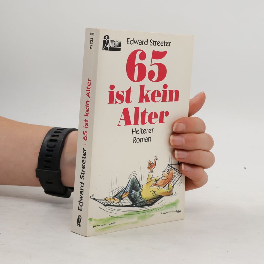 Edward Streeter 65 ist kein Alter