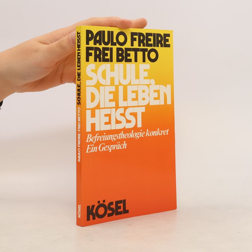 Paulo Freire Schule, die Leben heisst