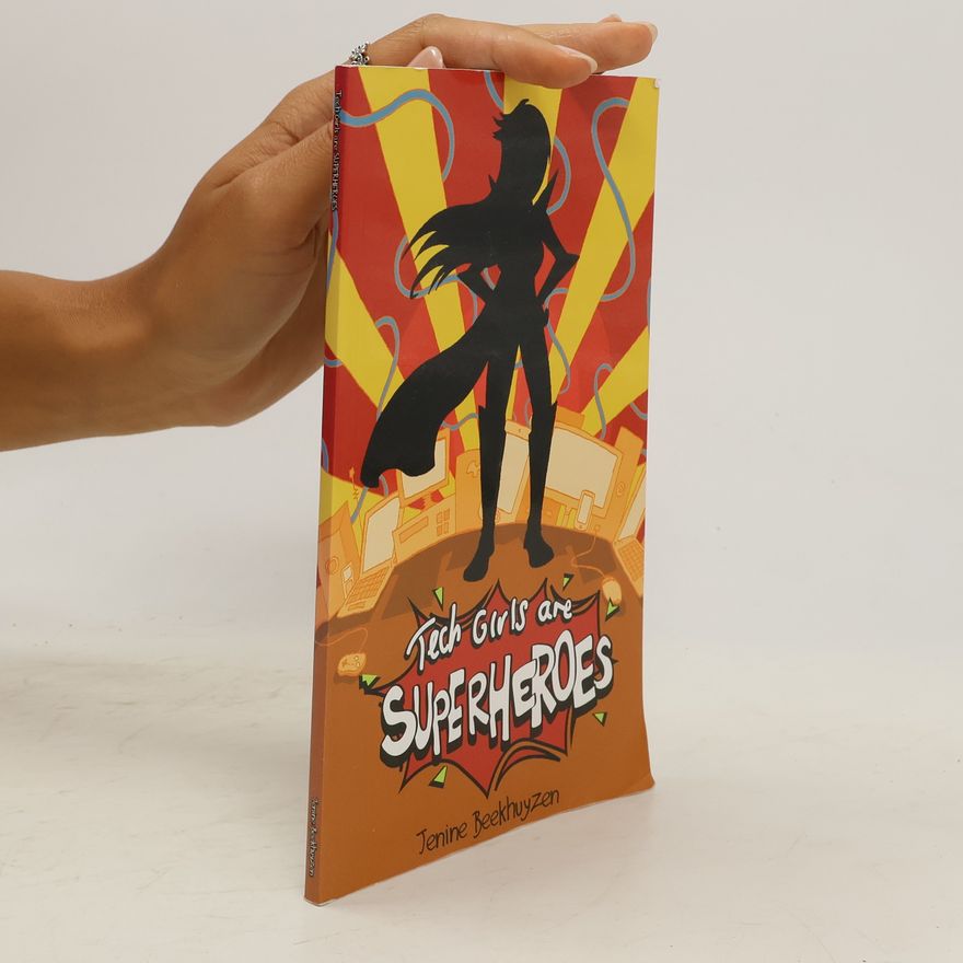 Jenine Beekhuyzen Tech Girls Are Superheroes