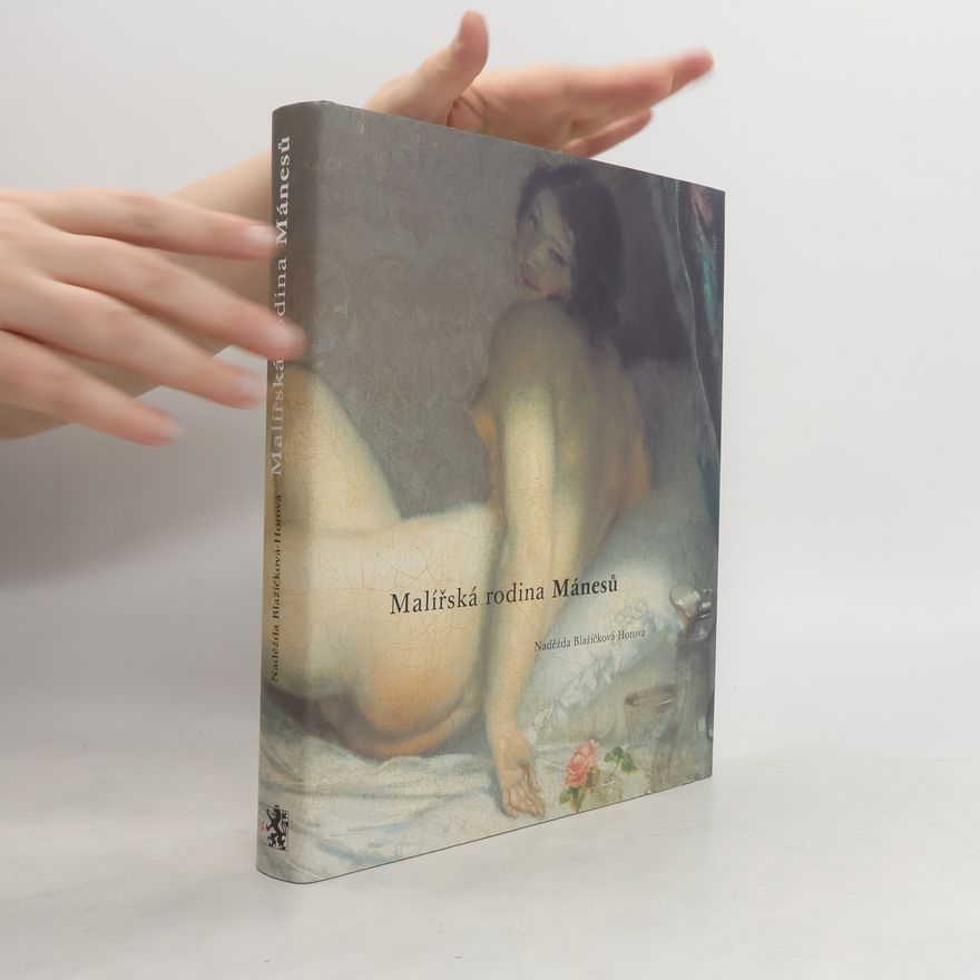Naděžda Blažíčková-Horová Malířská rodina Mánesů