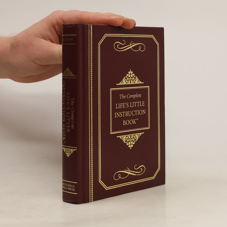 H. Jackson Jr. Brown The Complete Life's Little Instruction Book