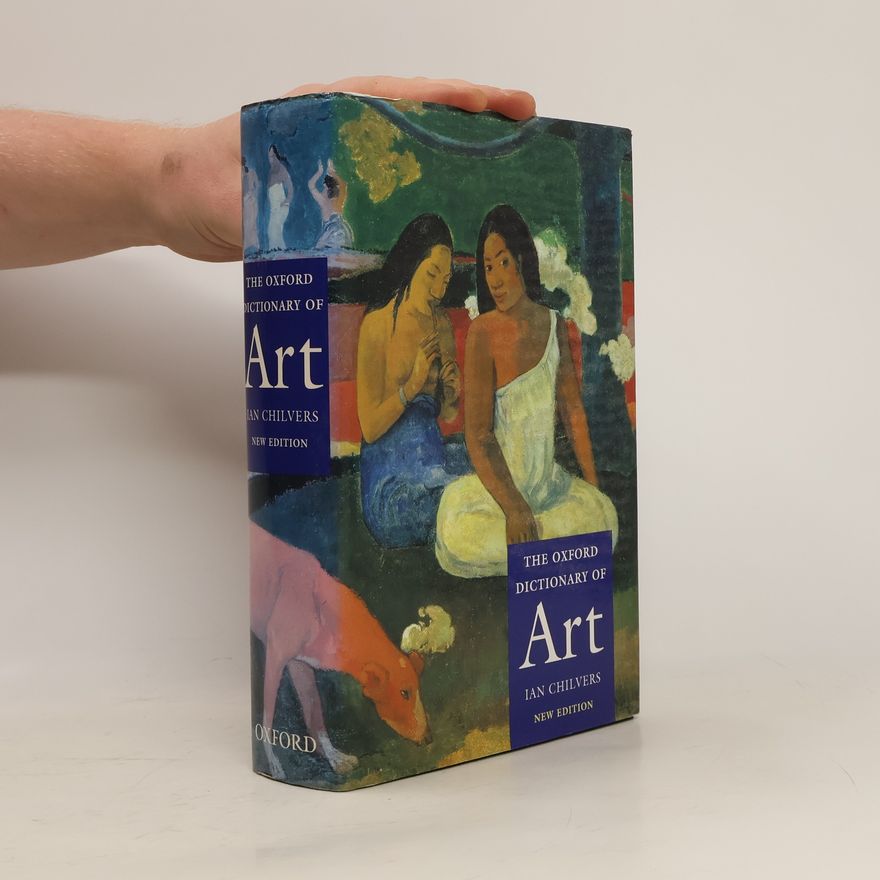 Ian Chilvers The Oxford Dictionary of Art