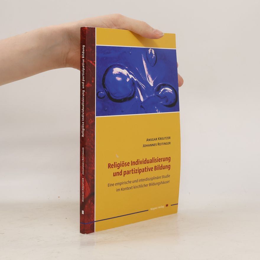Ansgar Kreutzer Religiöse Individualisierung und partizipative Bildung