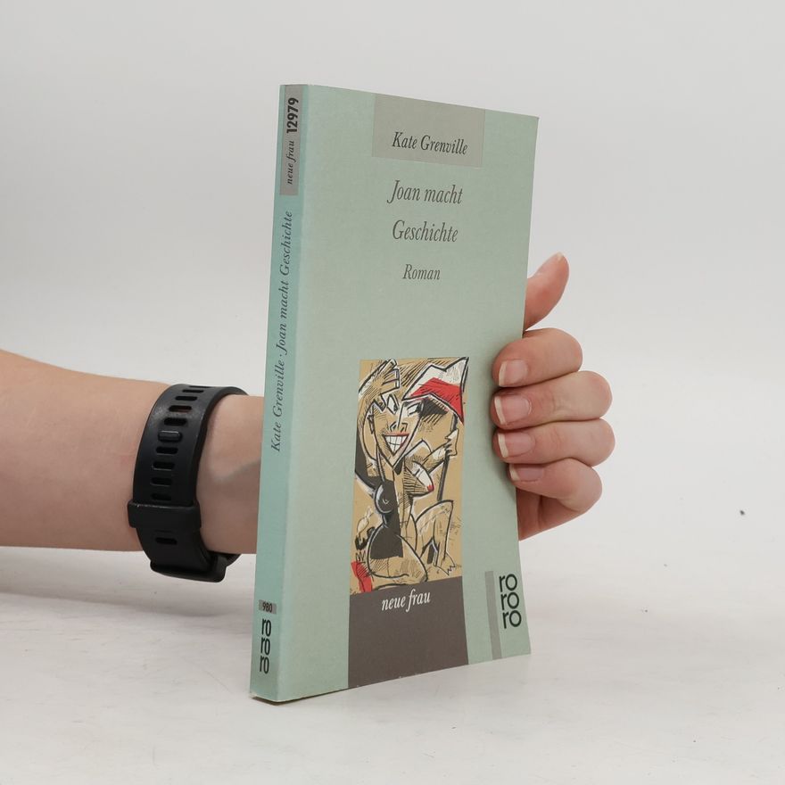 Kate Grenville Joan macht Geschichte