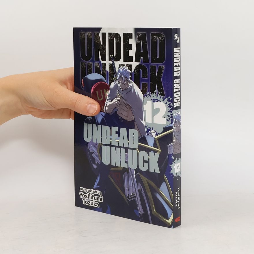 Yoshifumi Tozuka Undead Unluck, Vol. 12