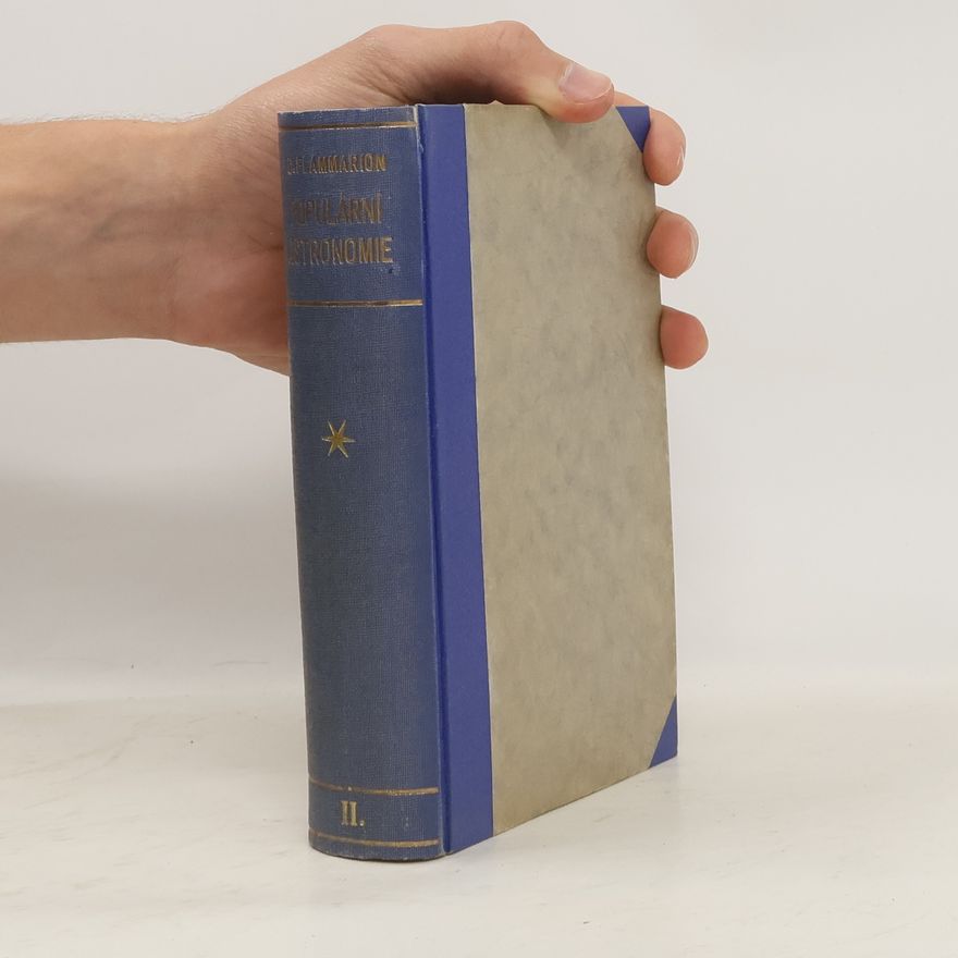 Camille Flammarion Populární astronomie: Všeobecný popis nebes II