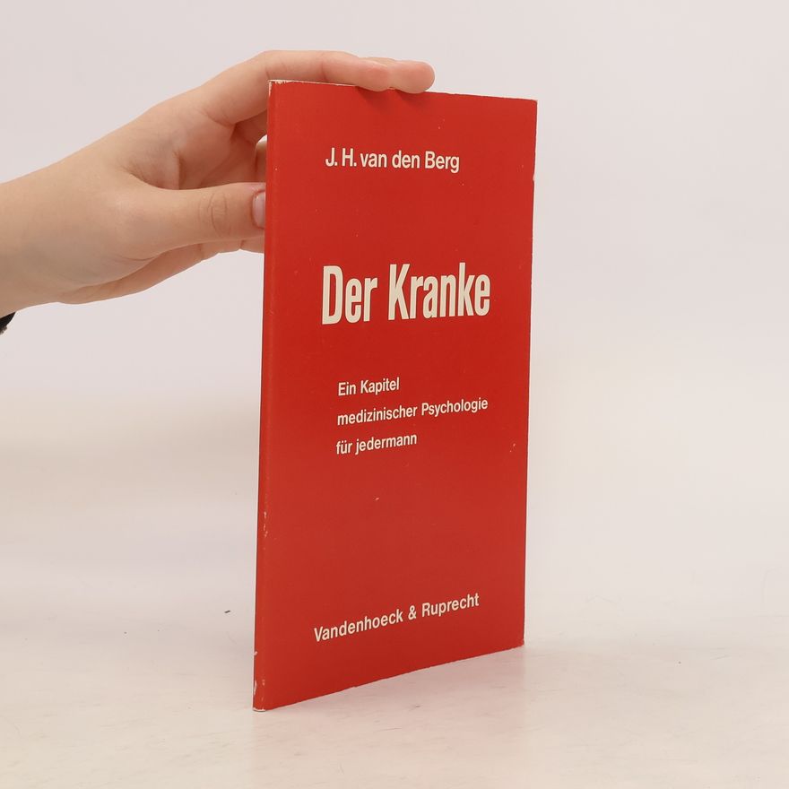 J. H. van den Berg Der Kranke