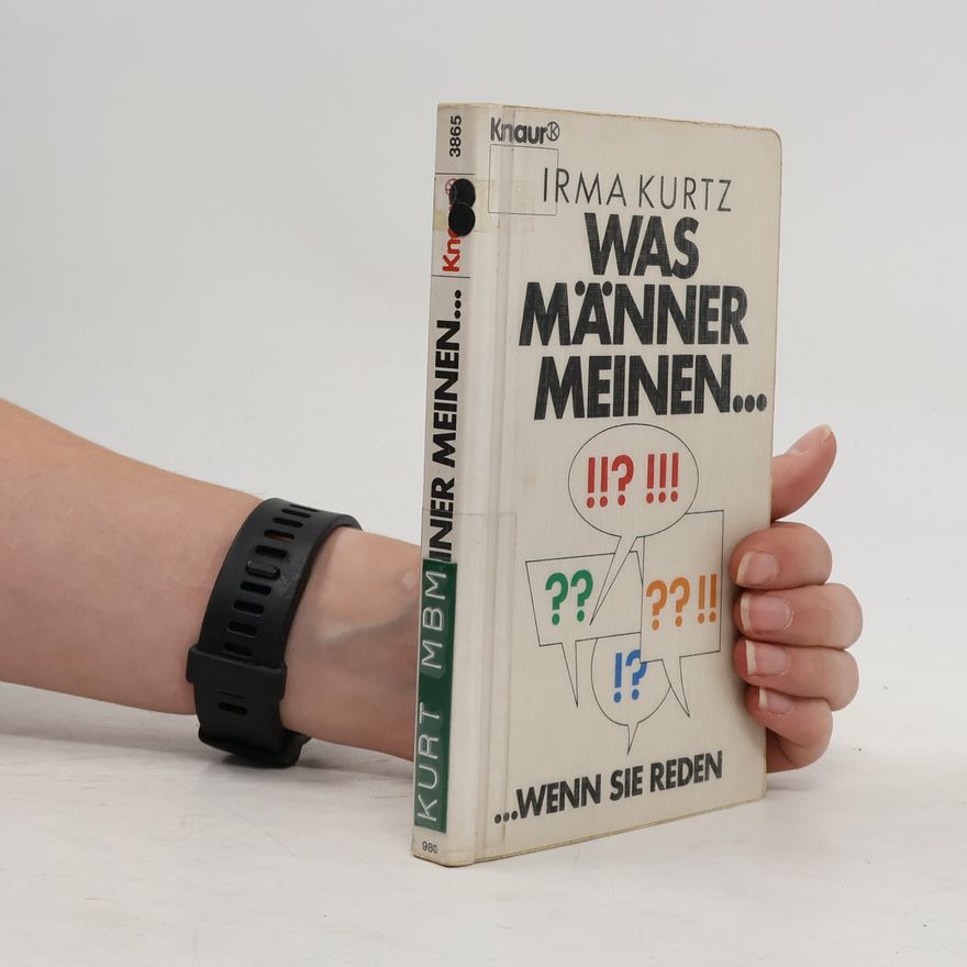 Irma Kurtz Was Männer meinen ... wenn sie reden