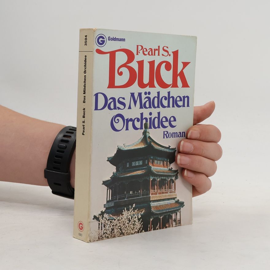 Pearl S. Buck Das Mädchen Orchidee