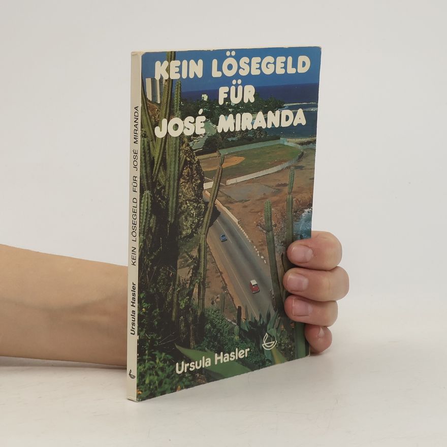 Ursula Hasler Kein Lösegeld für José Miranda