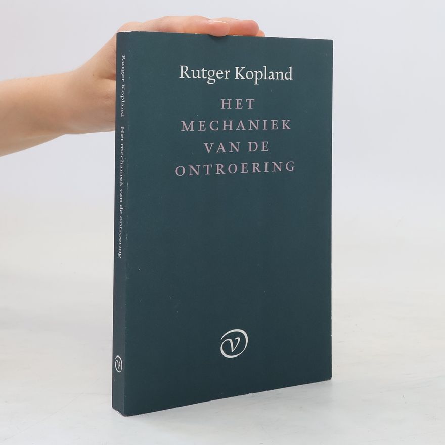 Rutger Kopland Het Mechaniek van de ontroering