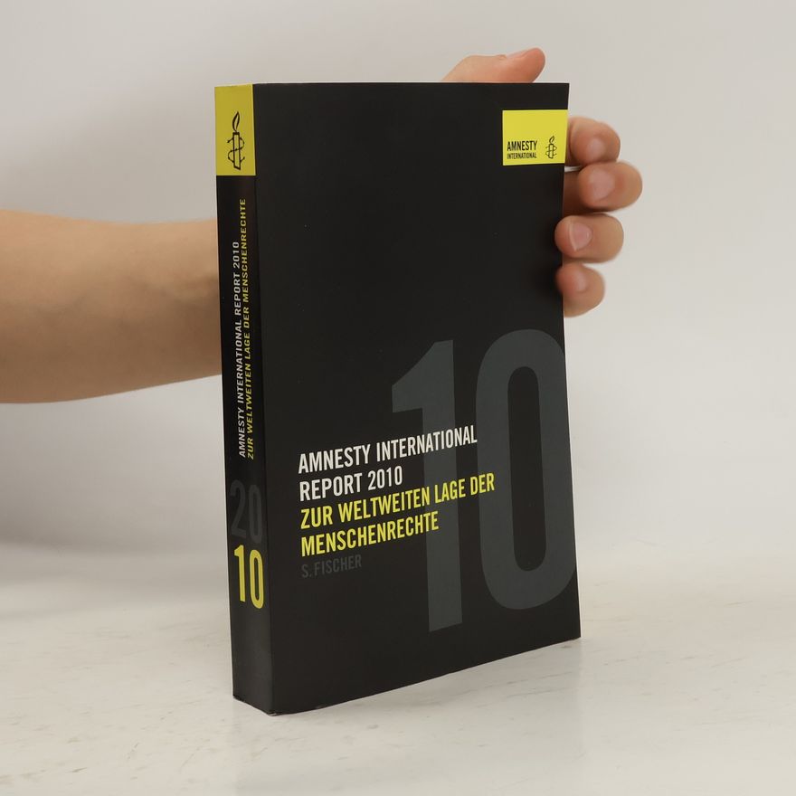 Amnesty International Report 2010. Zur weltweiten Lage der Menschenrechte