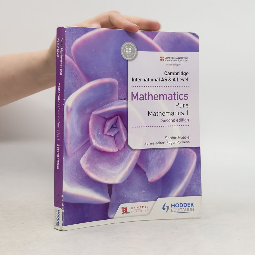 Sophie Goldie Cambridge International AS & A Level Mathematics Pure Mathematics 1 second edition