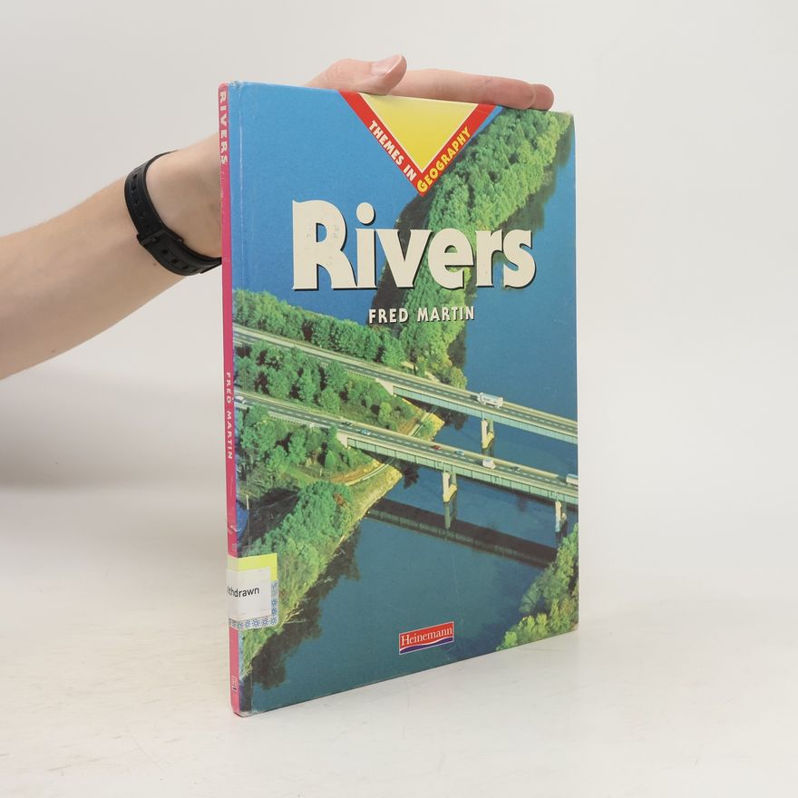 Fred-Martin Dillenberger Themes in Geography: Rivers
