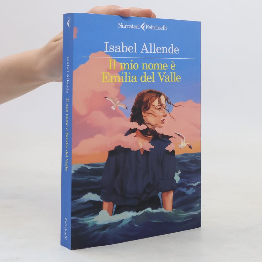 Isabel Allende Il mio nome è Emilia del Valle
