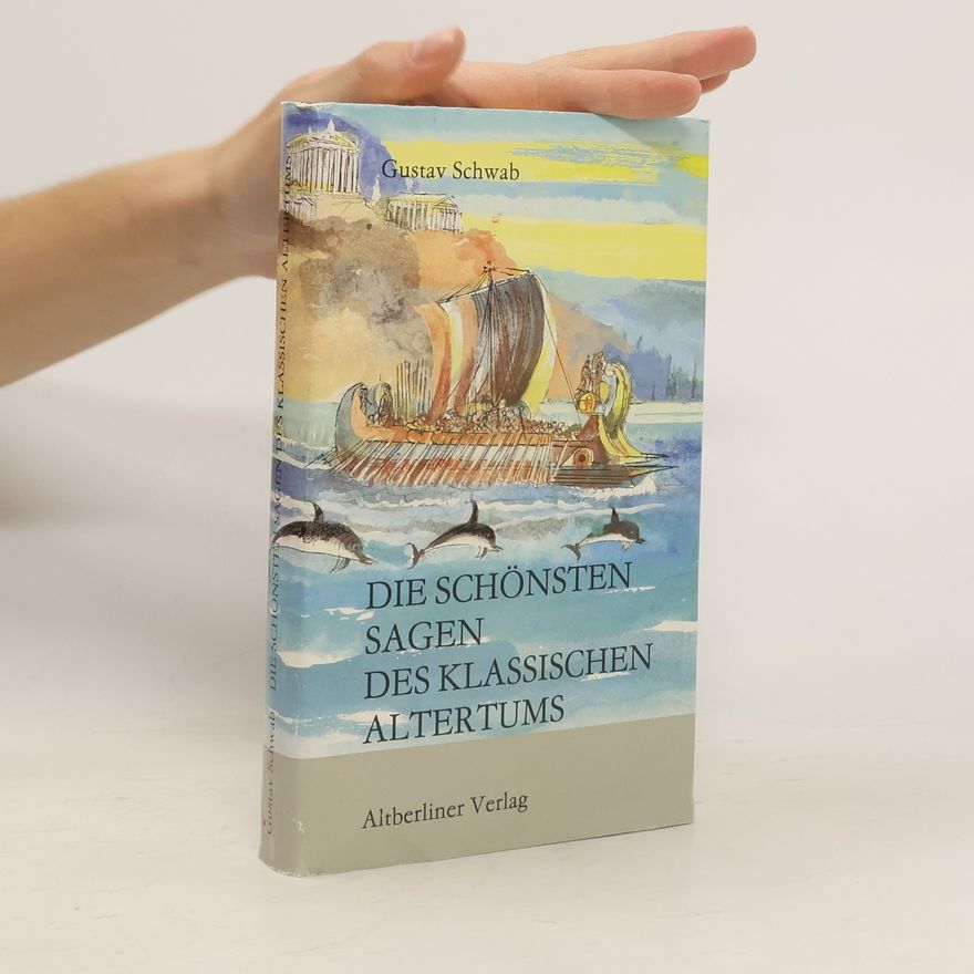 Gustav Schwab Die schönsten Sagen des klassischen Altertums