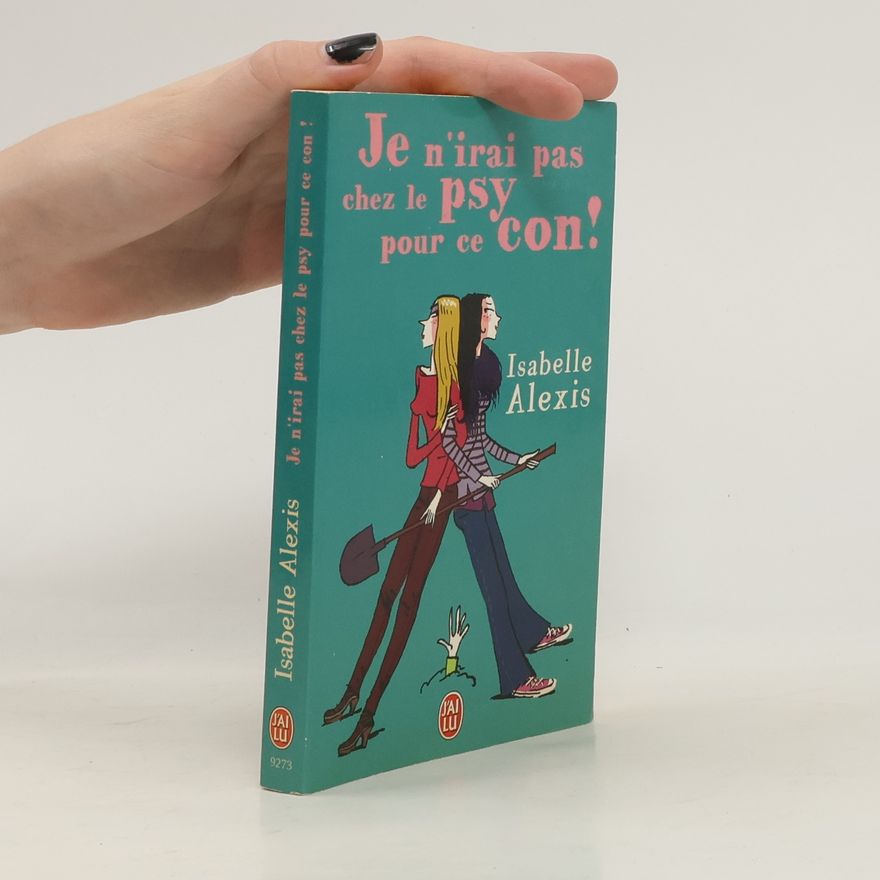 Isabelle Alexis Je n'irai pas chez le psy pour ce con !