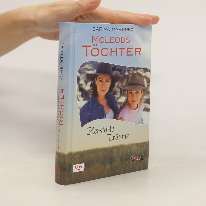 Carina Matinez McLeods Töchter. Zerstörte Träume