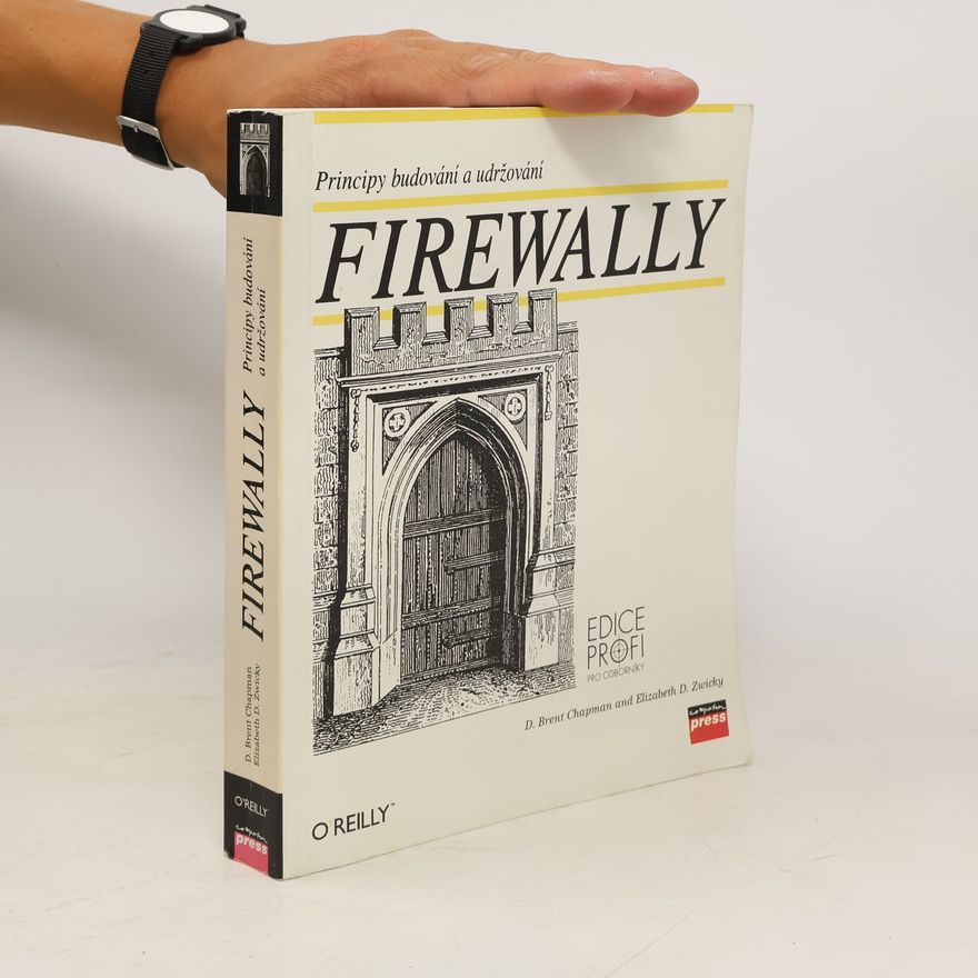 Elizabeth D. Zwicky Firewally, principy, budování a udržování