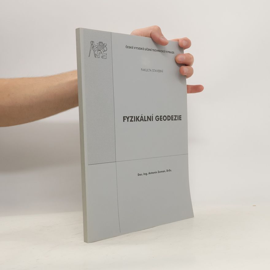Antonín Zeman Fyzikální geodezie