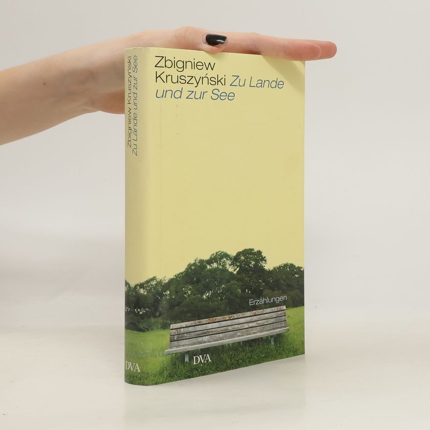 Zbigniew Kruszyński Zu Lande und zur See