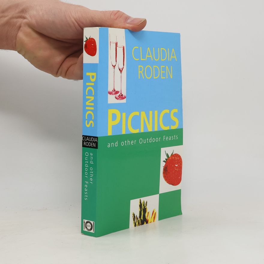 Claudia Roden Picnics and other outdoor feasts