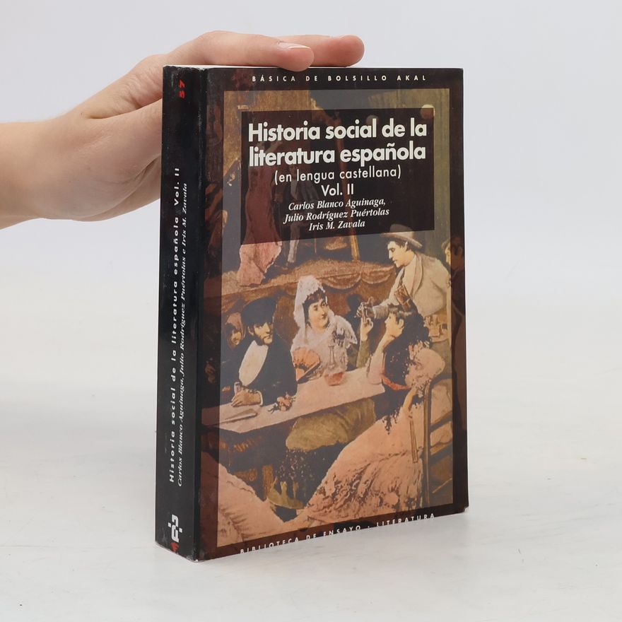 Iris M. Zavala Básica de Bolsillo - 2: Historia social de la literatura española (en lengua castellana)