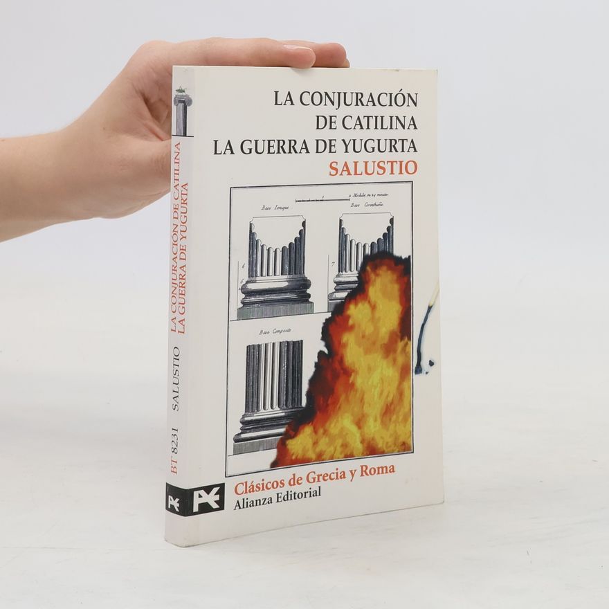 Cayo Crispo Salustio La conjuracíon de catilina. La guerra de Yugurta