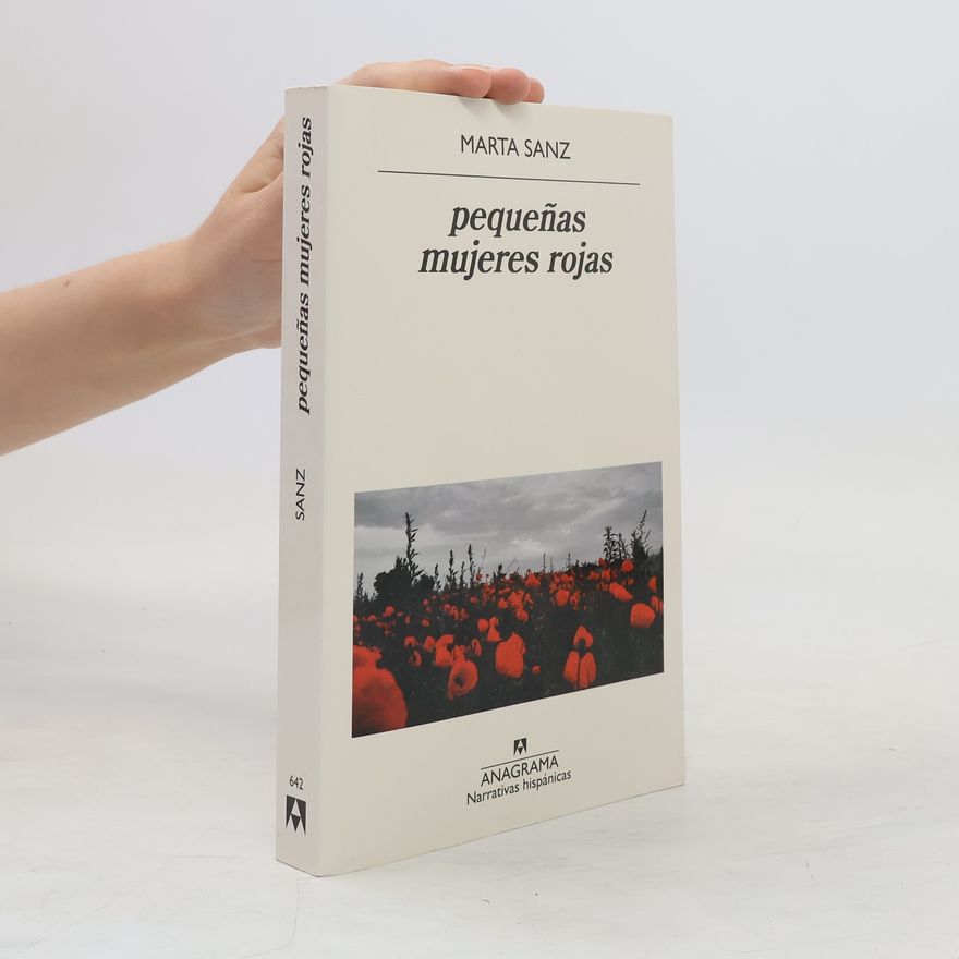 Marta Sanz Pequenas Mujeres Rojas