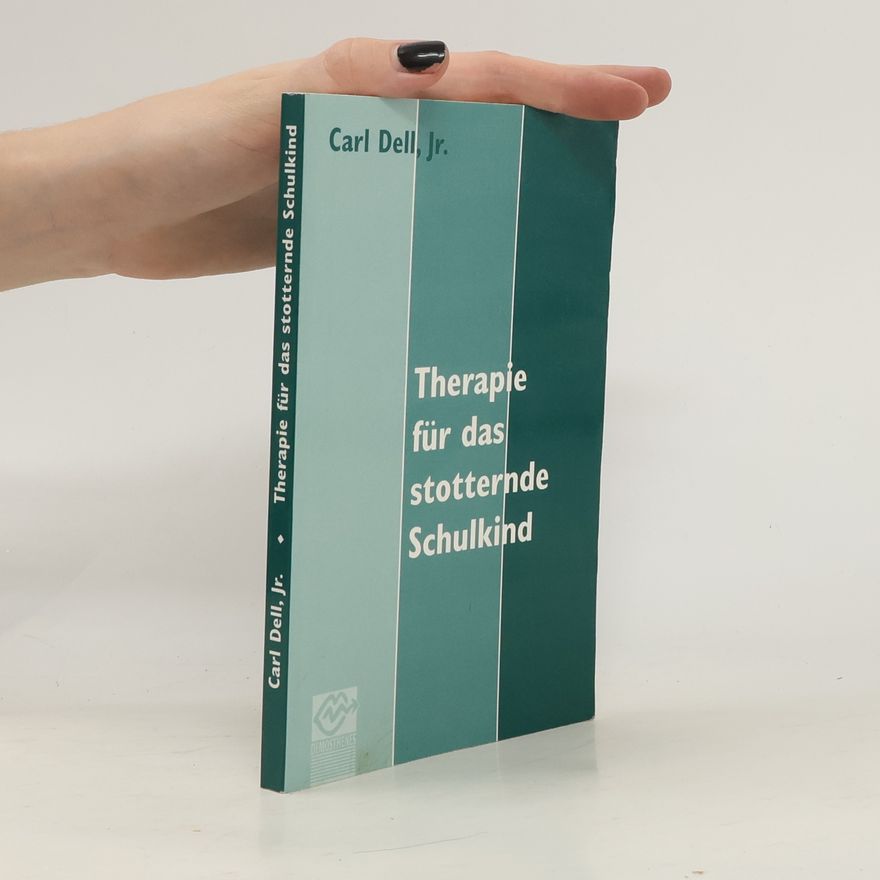 Carl W. Dell Therapie für das stotternde Schulkind