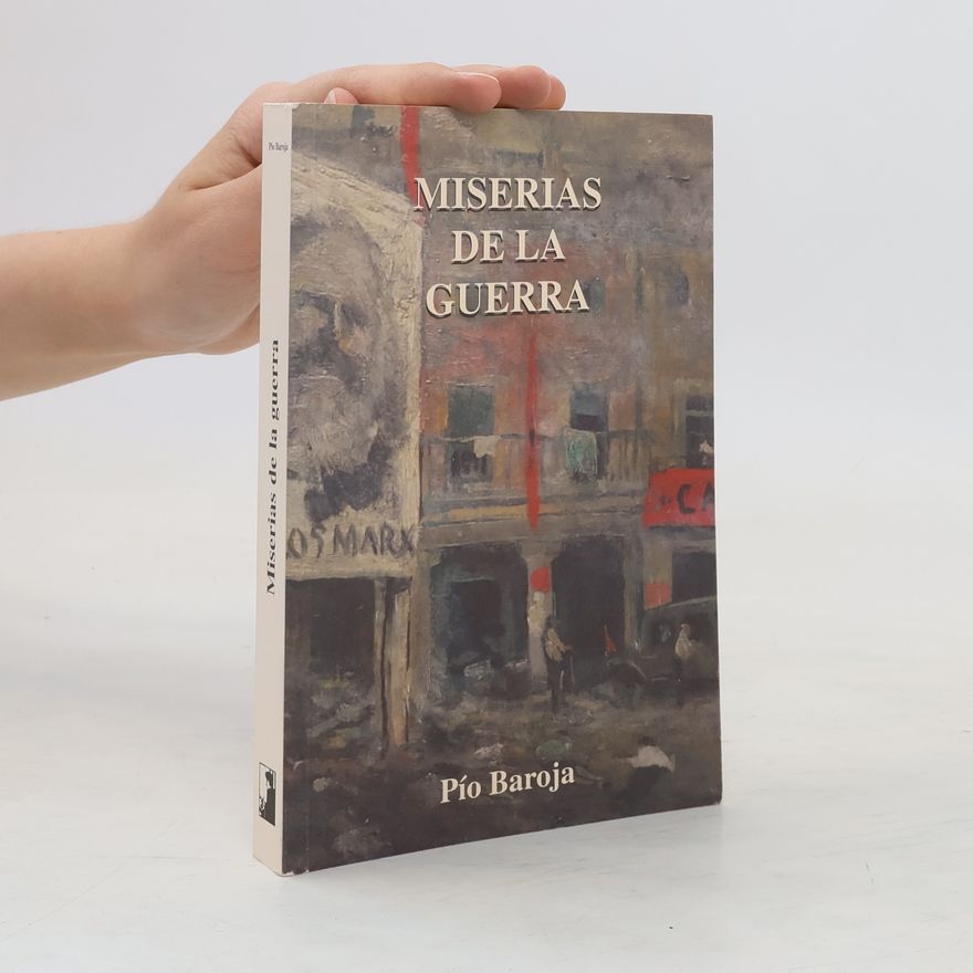 Pío Baroja Miserias de la guerra
