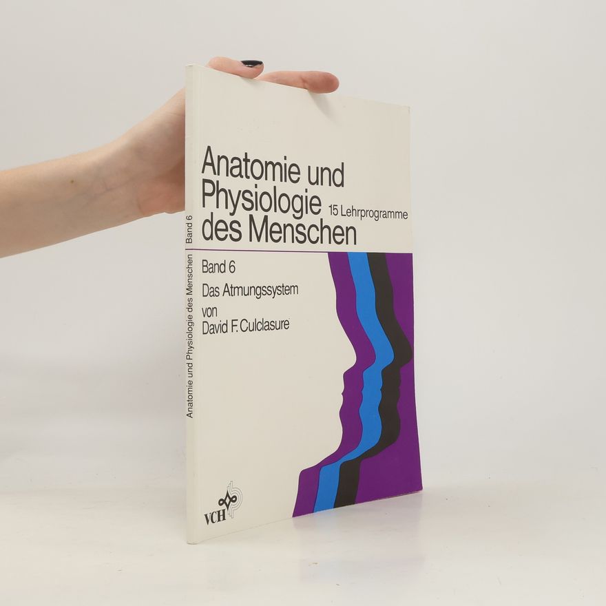 David F. Culclasure Anatomie und Physiologie des Menschen