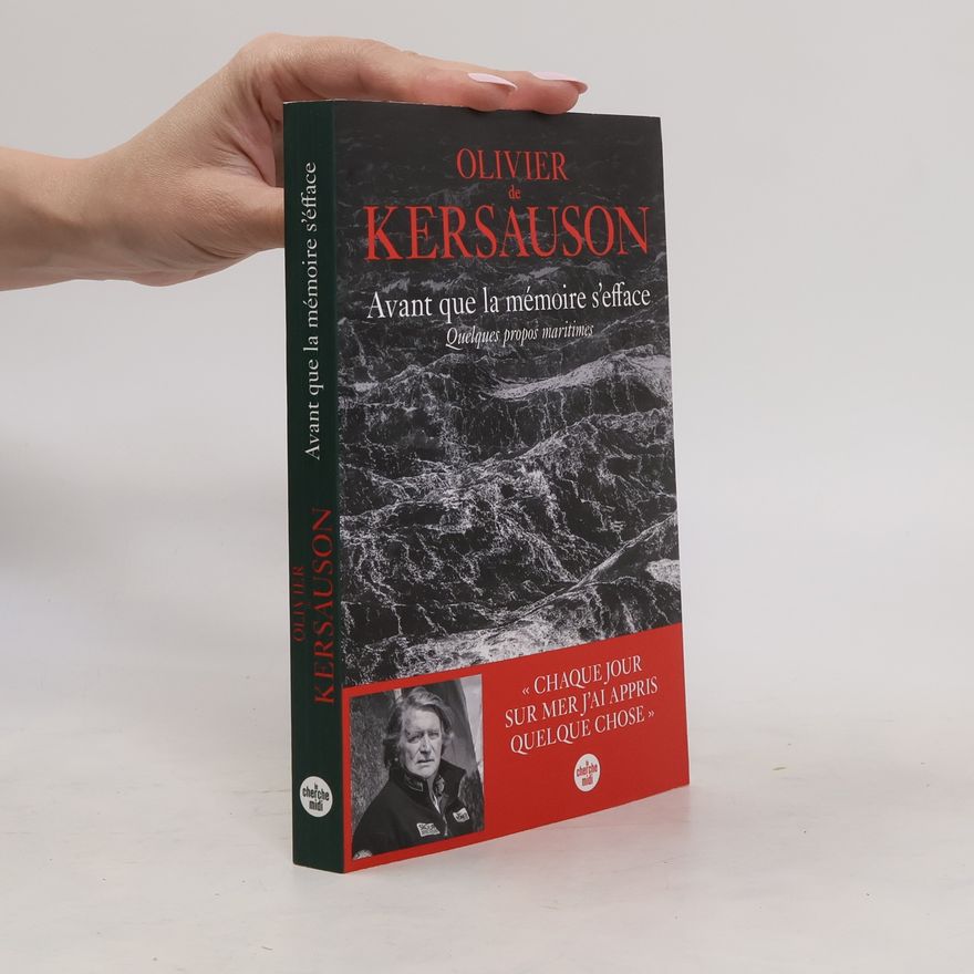 Olivier De Kersauson Avant que la mémoire s'efface